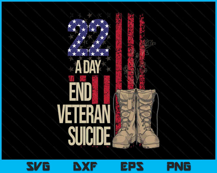 End Veteran Suicide Awareness 22 A Day Patriotic US Flag SVG PNG Digital Printable Files