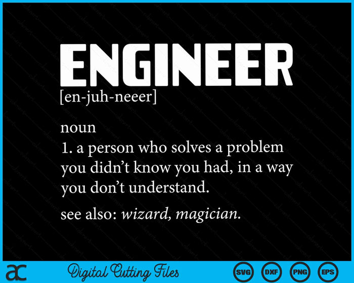 Engineer Definition Funny Engineering SVG PNG Digital Cutting Files