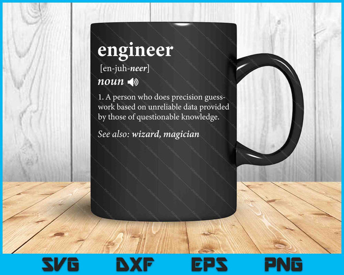 Definición de ingeniero Ingeniería divertida SVG PNG Corte de archivos imprimibles