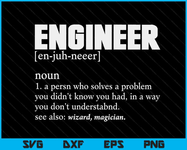 Engineer Definition T Shirt Funny Engineering SVG PNG Digital Cutting Files