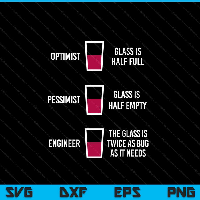 Engineer glass half full engineering joke SVG cut file