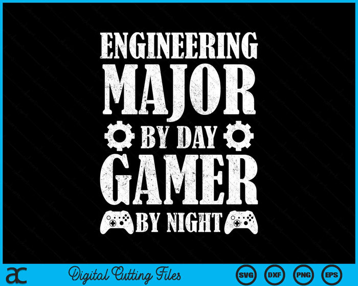 Engineer Major By Day Gamer By Night Funny Engineering SVG PNG Digital Cutting File