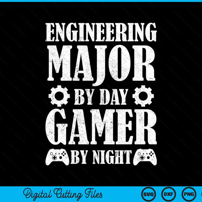 Engineer Major By Day Gamer By Night Funny Engineering SVG PNG Digital Cutting File