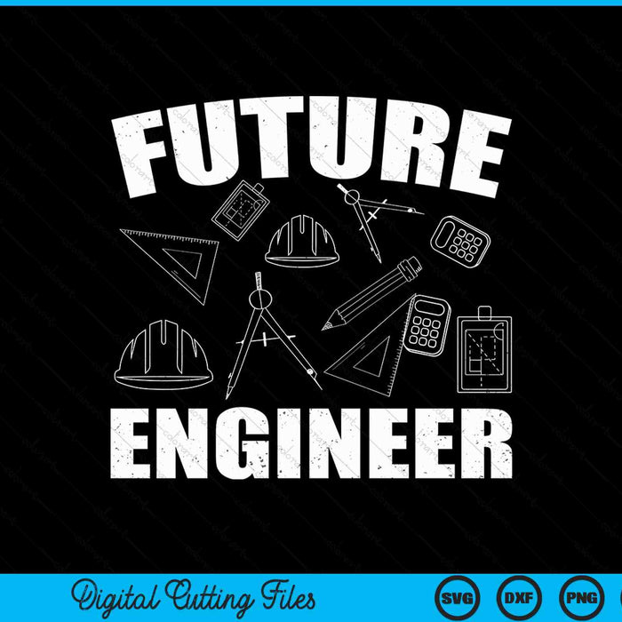Engineering student Kids future engineer SVG cut file