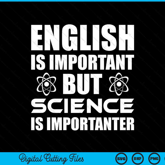 English is important but science is importanter SVG cut file