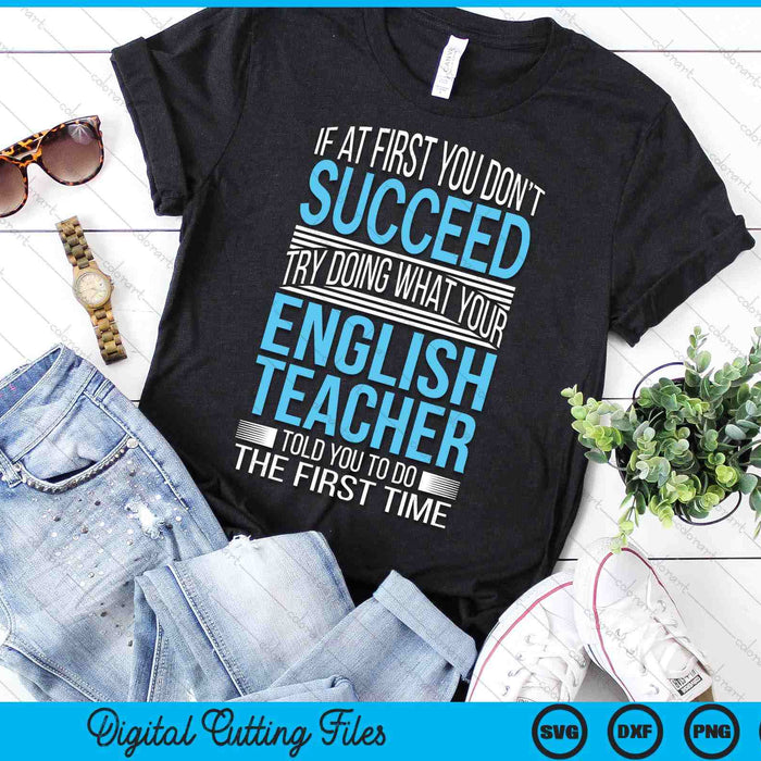 English Teacher If At First You Don't Succeed SVG PNG Digital Cutting Files