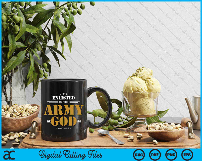 Enlisted In The Army Of God Christian SVG PNG Digital Cutting Files