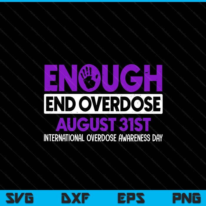 Enough end overdose awareness month ribbon purple support SVG cut file