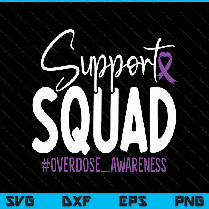 Enough end overdose overdose awareness support squad SVG cut file