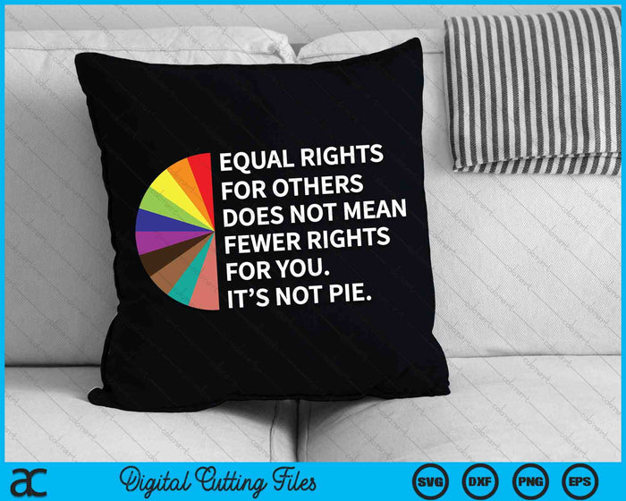 Equal Rights For Others Does Not Mean Fewer Rights For You SVG PNG Cutting Printable Files