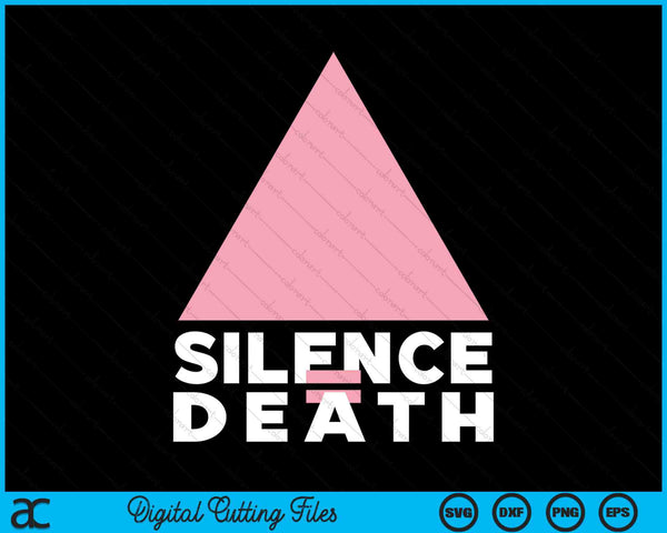 Equality Silence Death LGBTQ Gay Pride SVG PNG Digital Cutting Files