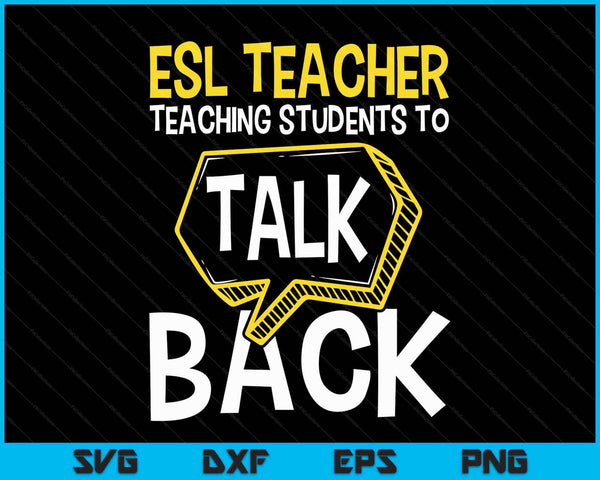 Esl Teacher Teaching Students To Talk Back English Tutor SVG PNG Digital Printable Files