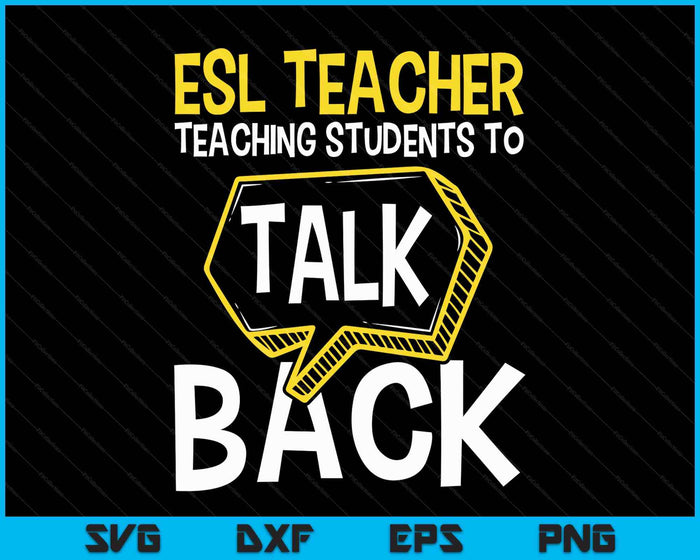 Esl Teacher Teaching Students To Talk Back English Tutor SVG PNG Digital Printable Files