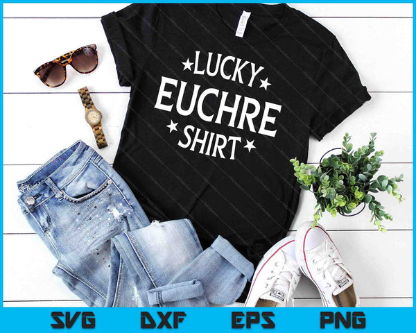 Euchre Funny Lucky Shirt Card Game Player SVG PNG Digital Cutting Files