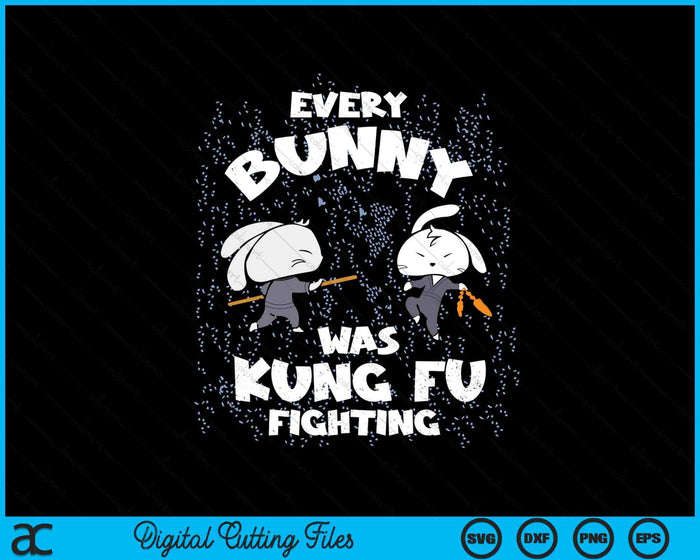 Every Bunny Was Kung Fu Fighting Ninja Easter Bunnies Rabbit SVG PNG Digital Printable Files