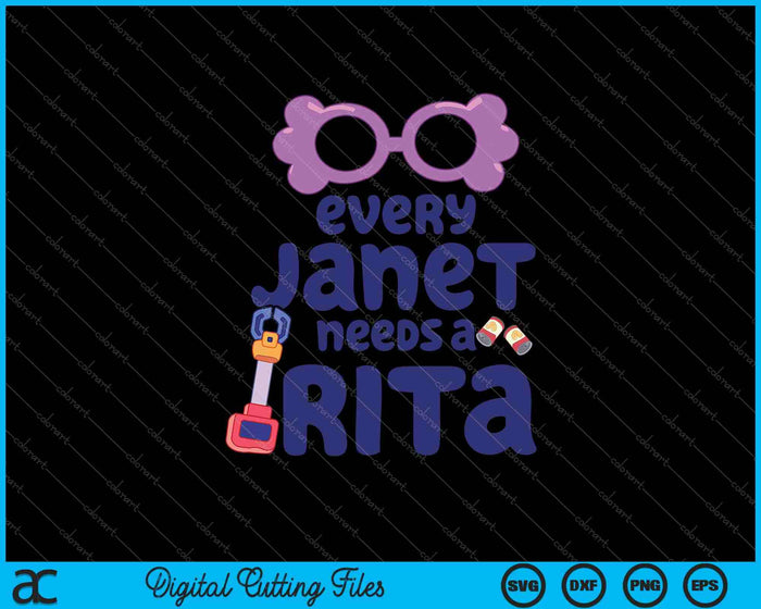 Every Janet Needs A Rita Magnet SVG PNG Cutting Printable Files