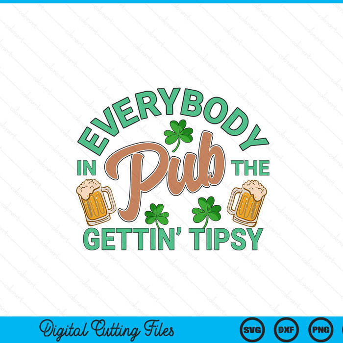 Everybody in the pub getting tipsy St Patrick's Day SVG cut file