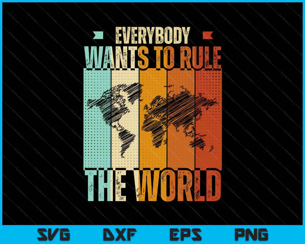 Everybody wants to rule the world SVG cut file