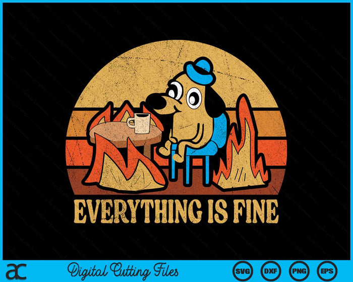 Everything Is Fine Dog Drinking Coffee Burning Meme SVG PNG Digital Cutting File