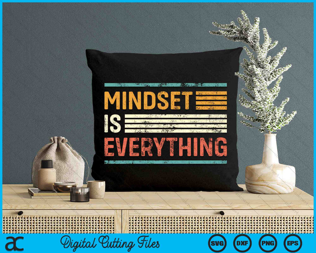 Everything Is Mindset Inspirational Mind Motivational Quote SVG Files ...