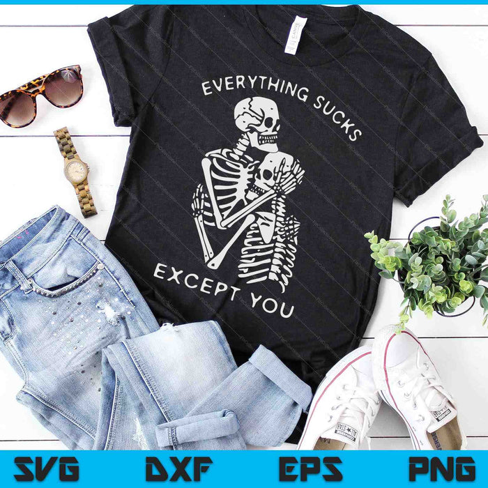 Everything Sucks Except You Halloween Costume Skull SVG PNG Digital Cutting Files