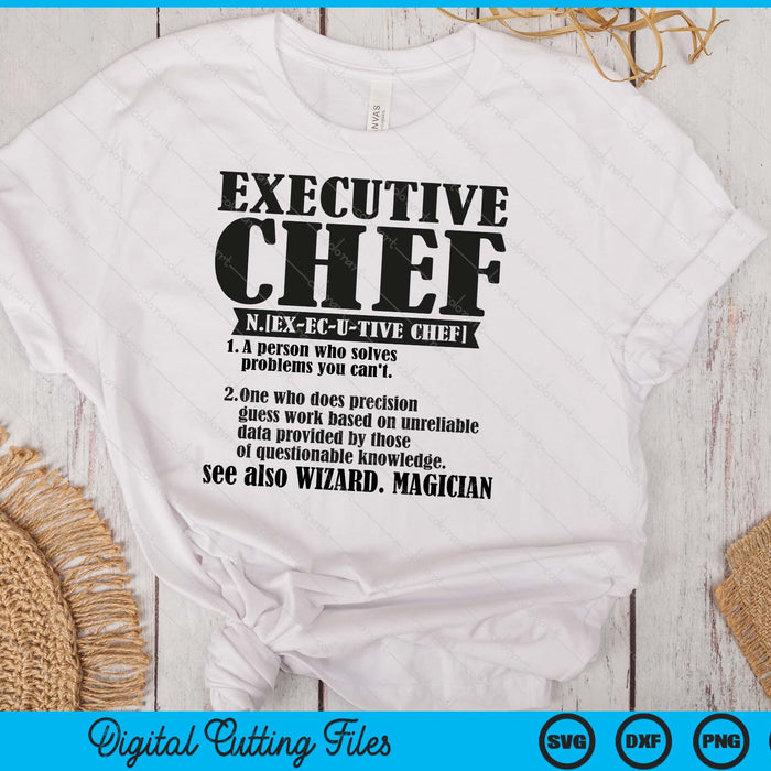 Executive Chef Definition Funny Chef Cook Cooking SVG PNG Digital Printable Files