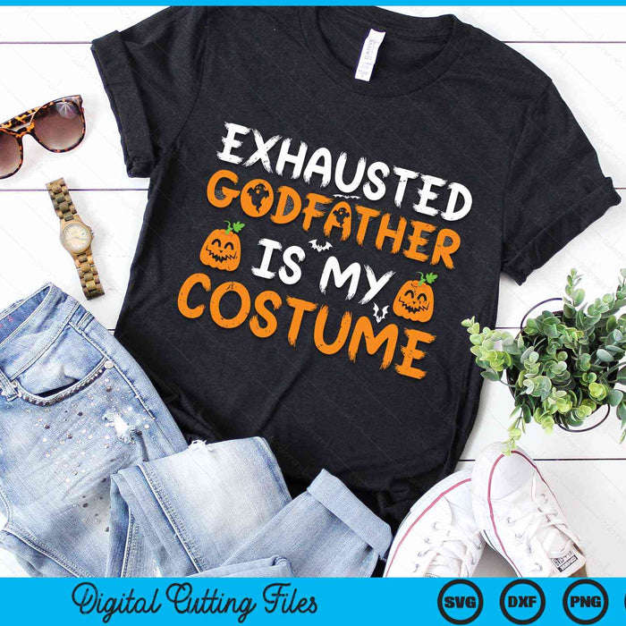 Exhausted Godfather Is My Costume Funny Matching Godfather Halloween SVG PNG Digital Cutting File