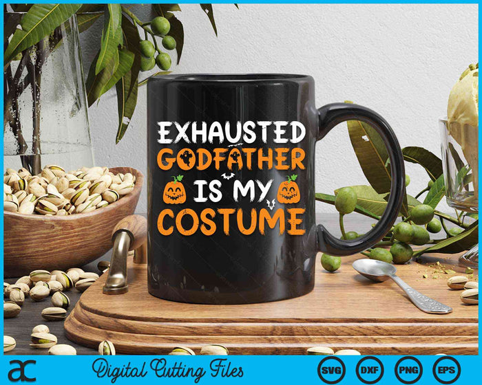 Exhausted Godfather Is My Costume Funny Matching Godfather Halloween SVG PNG Digital Cutting File