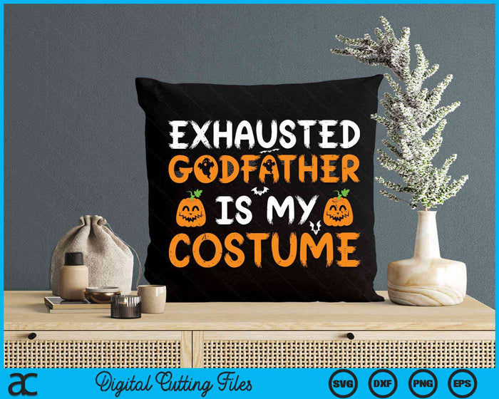 Exhausted Godfather Is My Costume Funny Matching Godfather Halloween SVG PNG Digital Cutting File