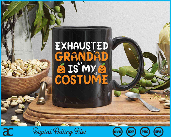 Exhausted Grandad Is My Costume Funny Matching Grandad Halloween SVG PNG Digital Cutting File