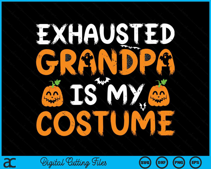 Exhausted Grandpa Is My Costume Funny Matching Grandpa Halloween SVG PNG Digital Cutting File