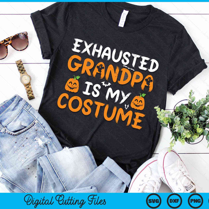 Exhausted Grandpa Is My Costume Funny Matching Grandpa Halloween SVG PNG Digital Cutting File