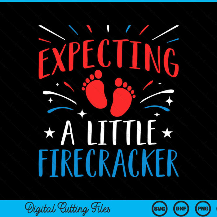 Expecting A Little Firecracker Fourth Of July Pregnancy Reveal SVG PNG Digital Cutting File