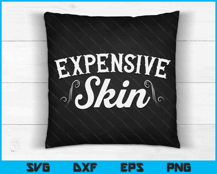 Expensive Skin Tattoo Artist Tattooist Tattooed Pigment Ink SVG PNG Digital Cutting Files