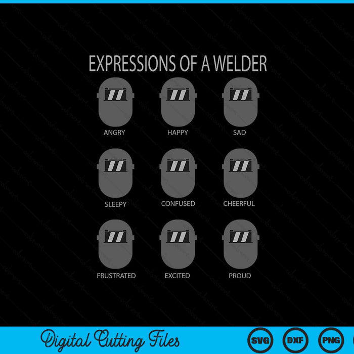 Expressions Of A Welder For Pipefitter Ironworker SVG PNG Digital Printable Files