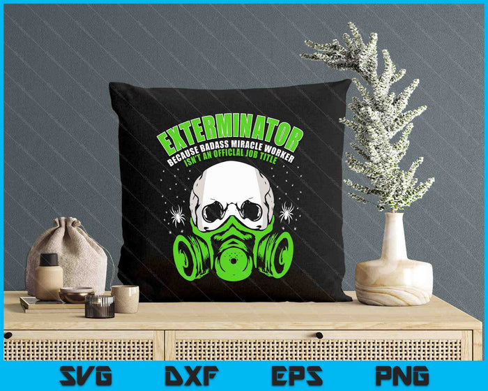 Exterminator Gift for Pest Controller Profession SVG PNG Digital Cutting Files