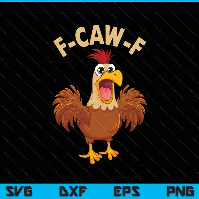 F caw f chicken rooster SVG PNG cut file for Cricut
