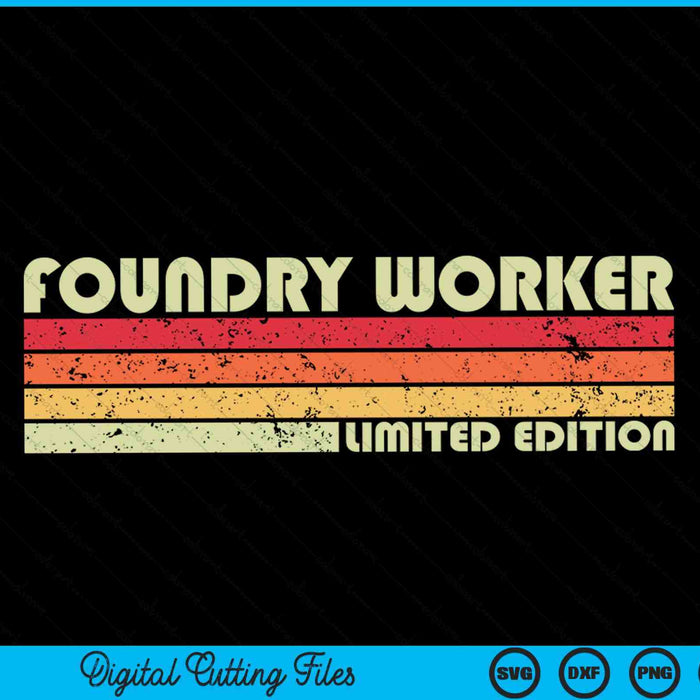 FOUNDRY WORKER Funny Job Title Profession Birthday Worker SVG PNG Cutting Printable Files