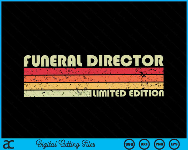 FUNERAL DIRECTOR Funny Job Title Profession Birthday Worker SVG PNG Cutting Printable Files