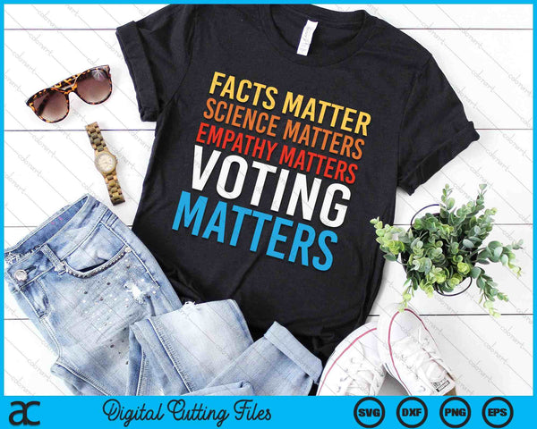 Facts Matter Science Matters Voting Matters Liberal Democrat SVG PNG Digital Cutting Files