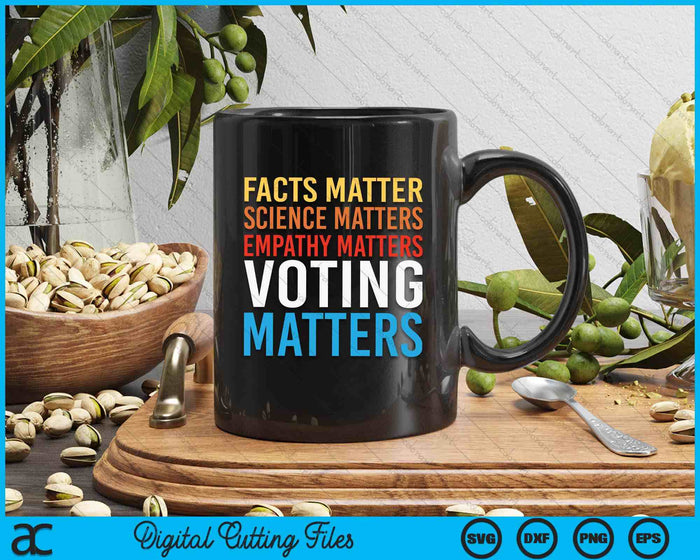 Facts Matter Science Matters Voting Matters Liberal Democrat SVG PNG Digital Cutting Files