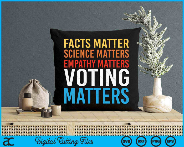 Facts Matter Science Matters Voting Matters Liberal Democrat SVG PNG Digital Cutting Files