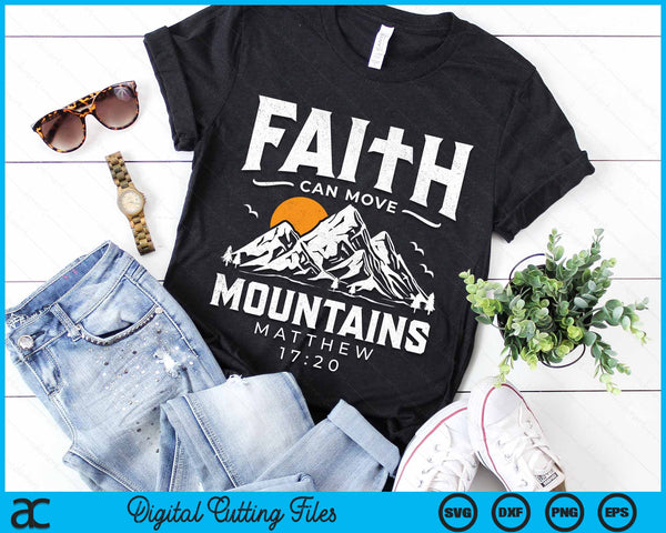 Faith Can Move Mountains Religious Christian Camping Gift SVG PNG Digital Cutting Files