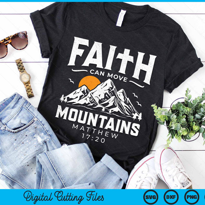 Faith Can Move Mountains Religious Christian Camping Gift SVG PNG Digital Cutting Files