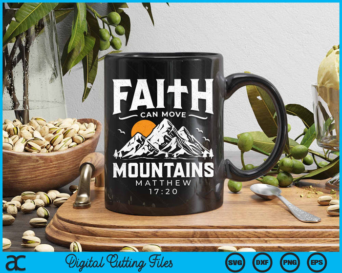 Faith Can Move Mountains Religious Christian Camping Gift SVG PNG Digital Cutting Files