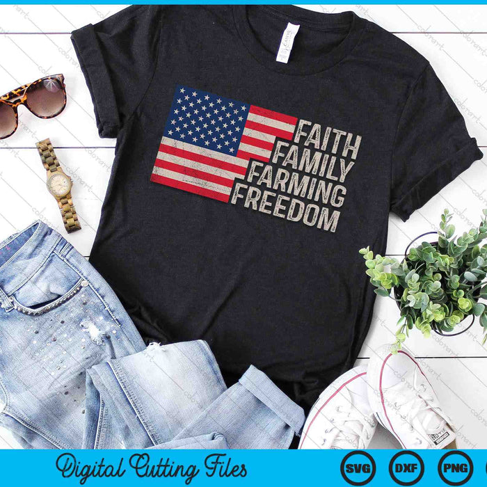 Faith Family Farming Freedom American Flag 4th Of July SVG PNG Digital Cutting File