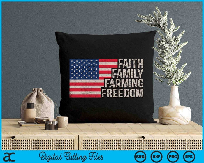 Faith Family Farming Freedom American Flag 4th Of July SVG PNG Digital Cutting File