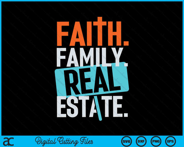 Faith Family Real Estate SVG PNG Digital Cutting Files