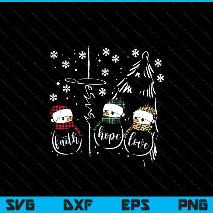 Faith hope love Jesus snowman plaid leopard Christmas SVG cut file