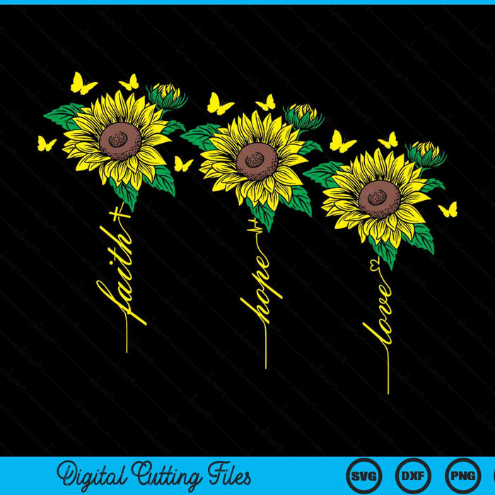Faith hope love sunflower Christian SVG cut file